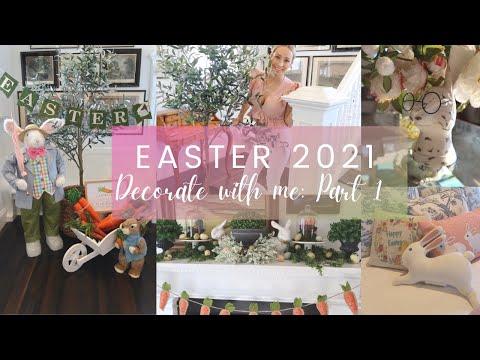 2021 EASTER DECORATE WITH ME // PART ONE // TRADITIONAL EASTER HOME DECOR 