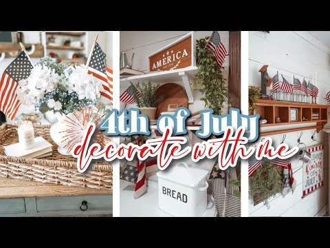 DECORATE WITH ME FOR THE 4TH OF JULY 2022 