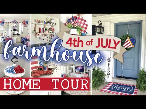4th of July FARMHOUSE Home Decor Tour | Red, White, and Blue American Decor | Summer 2021 Home Tour