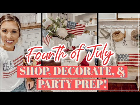 *NEW* FOURTH OF JULY DECORATE WITH ME | FARMHOUSE DECORATING IDEAS + SUMMER PARTY PREP!